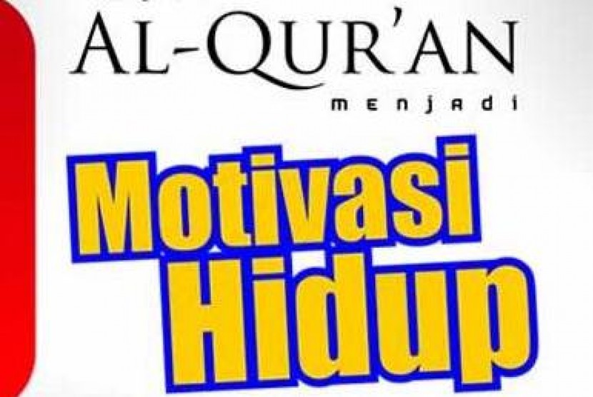 Memotivasi Diri dengan Alquran | Republika Online