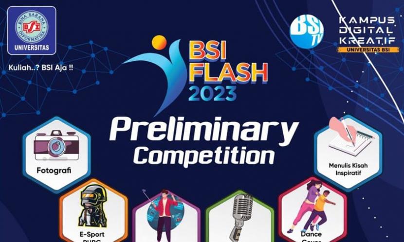 Sebagai Kampus Digital Kreatif Universitas BSI (Bina Sarana Informatika) akan gelar BSI FLASH 2023 Preliminary Competition, di Hall C BSI Convention Center pada Sabtu 25 Februari 2023.