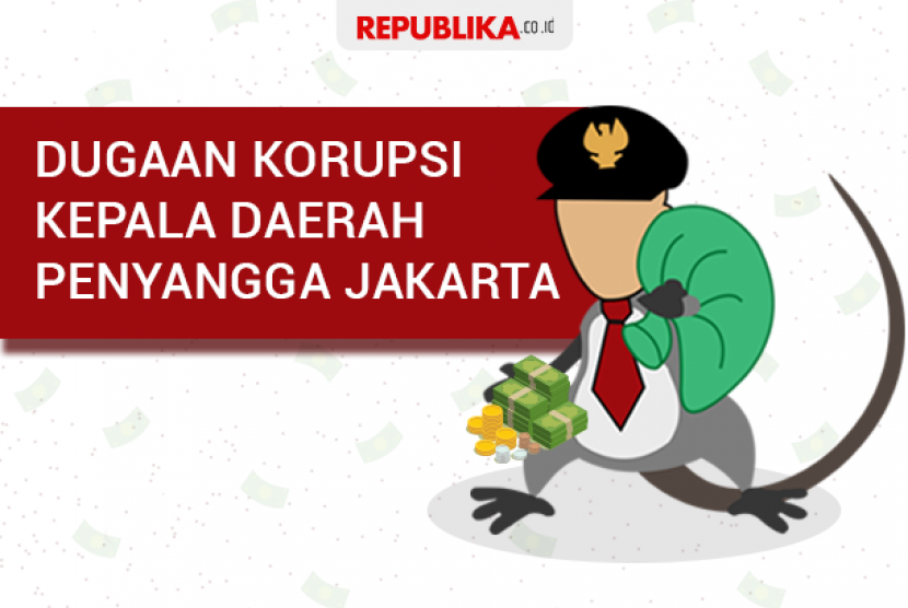 Sejumlah kepala daerah di wilayah penyangga Jakarta terjerat kasus korupsi.