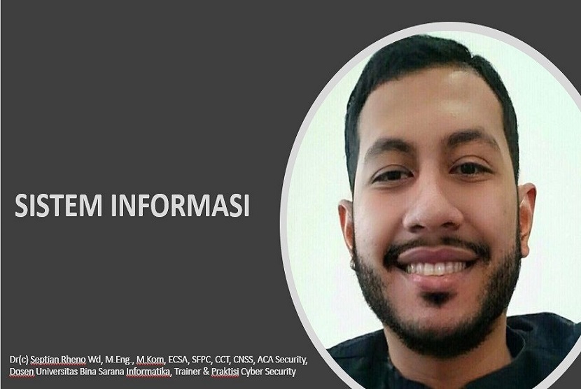  Septian Rheno WD / Dosen Universitas BSI (Bina Sarana Informatika), Trainer & Praktisi Cyber Security