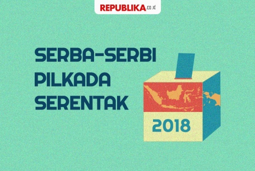 Serba-serbi Pilkada serentak 2018