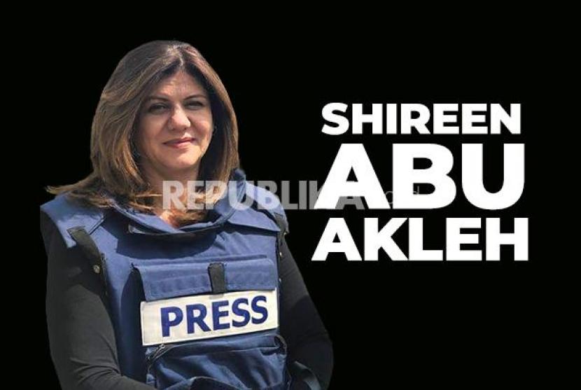 Shireen Abu Akleh. Dewan Pers Kutuk Penembakan Jurnalis Aljazirah oleh Israel