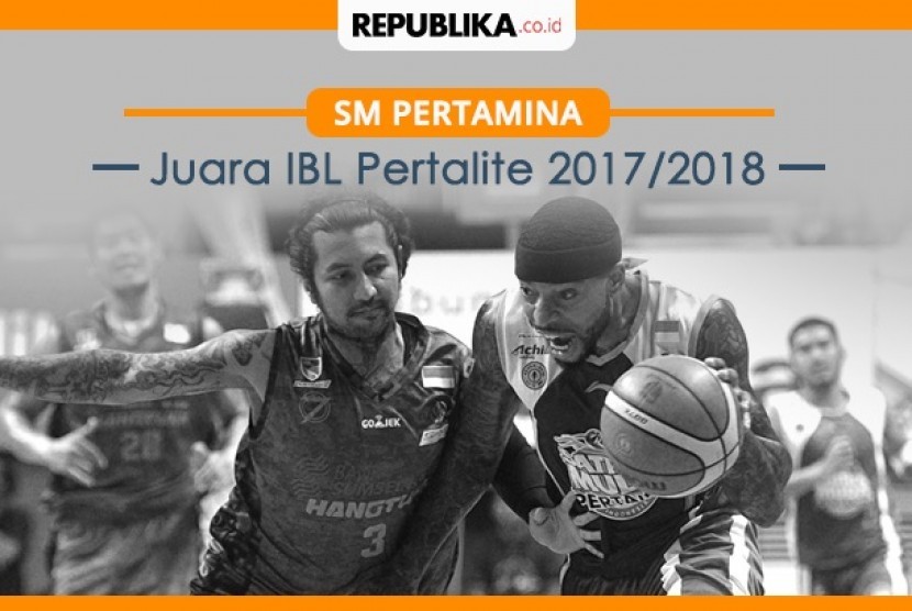 SM Pertamina juara IBL Pertalite 2017/2018