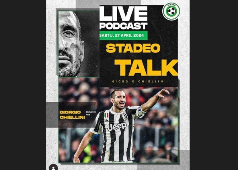 Stadeo Live Podcast menghadirkan acara bincang bersama Giorgio Chiellini pada Sabtu (27/4/2024) pukul 08.00 WIB.