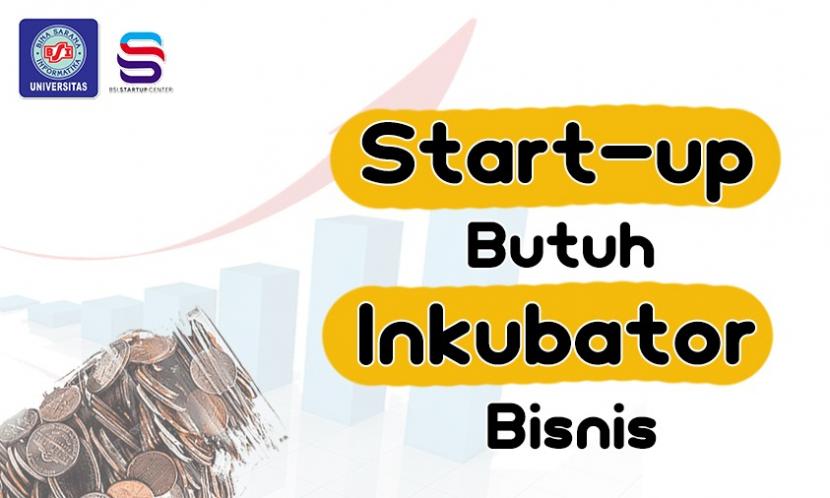 Start up baru, membutuhkan program inkubator dalam membangun bisnis supaya lebih terarah dan siap untuk diluncurkan ke tengah masyarakat, dari mulai mengembangkan bisnis hingga mendapatkan investor.