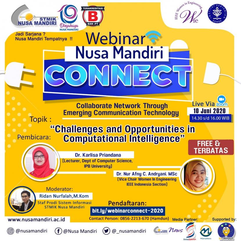 STMIK Nusa Mandiri akan menggelar Webinar Connect  yang membahas tantangan dan peluang kecerdasan komputasi. 