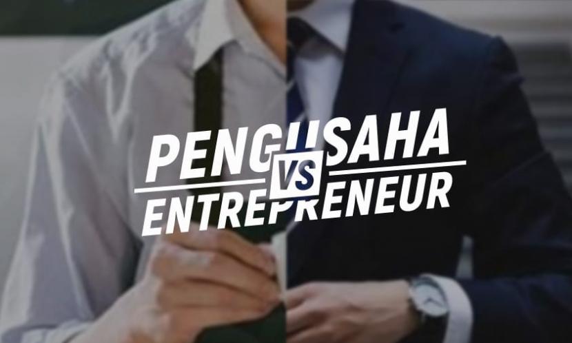 Tak sedikit dari kita yang menganggap bahwa profesi seorang pengusaha dengan entrepreneur adalah sama. Akan tetapi, hal tersebut berbeda lho. Meski dalam praktiknya tak jauh berbeda, namun ada yang membuatnya beda terutama dari sudut pandangnya.