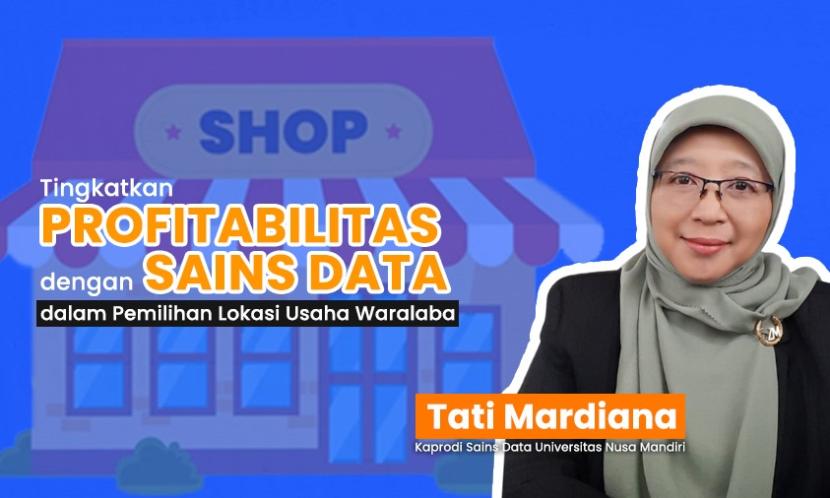 Tati Mardiana, Kaprodi Sains Data Universitas Nusa Mandiri.