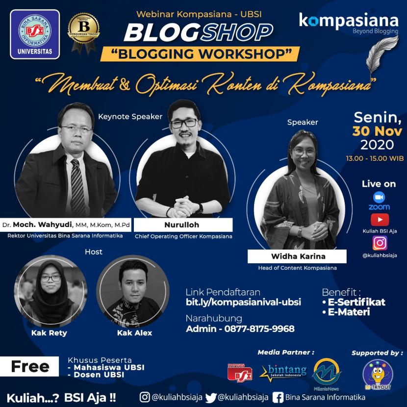 UBSI bersama Kompasiana akan menggelar webinar Blogging Workshop (BlogShop) tentang membuat dan  optimasi konten, Senin (30/11).
