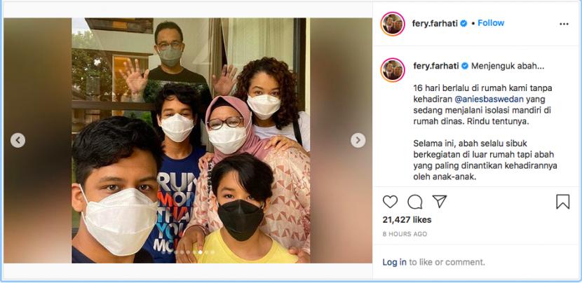 Unggahan istri Gubernur DKI Jakarta Anies Baswedan, Fery Farhati, ketika bersama keluarga menjenguk Anies yang menjalani isolasi mandiri.