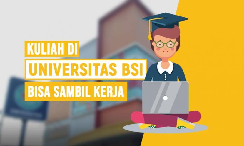 Universitas Bina Sarana Informatika menyediakan kelas karyawan, bagi mereka yang kuliah sambil bekerja.