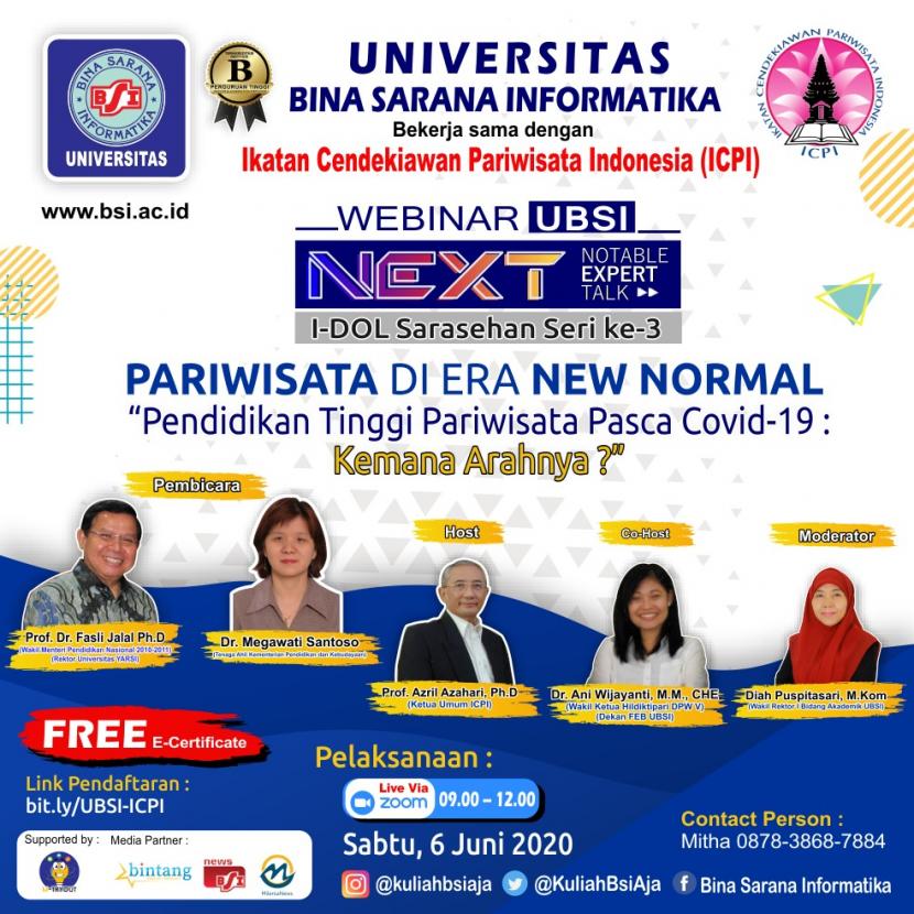 Universitas Bina Sarana Informatika (UBSI) dan  Ikatan Cendekiawan Pariwisata Indonesia (ICPI) akan menggelar webinar NEXT (Notable Expert Talk) bertajuk Pariwisata di Era New Normal, Sabtu (6/6).   