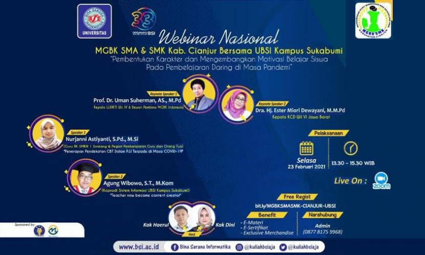 Universitas BSI berkolaborasi dengan Musyawarah Guru Bimbingan Konseling (MGBK) SMA & SMK Kabupaten Cianjur akan menggelar kegiatan webinar nasional, Selasa (23/2).