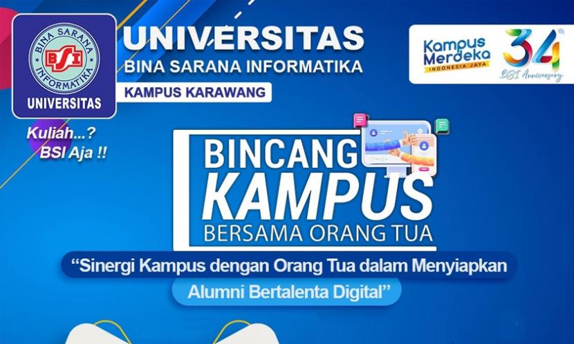  Universitas BSI (Bina Sarana Informatika) kampus Karawang akan mengadakan kegiatan Bincang Kampus Bersama Orang Tua (BKOT). 