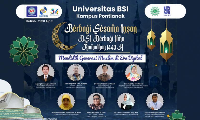 Universitas BSI (Bina Sarana Informatika) kampus Pontianak akan mengadakan kegiatan Berbagi Ilmu. Mengusung tema bertajuk ‘Mendidik Generasi Muslim di Era Digital’, acara ini akan digelar pada Sabtu, (23/4/2022) mendatang. 