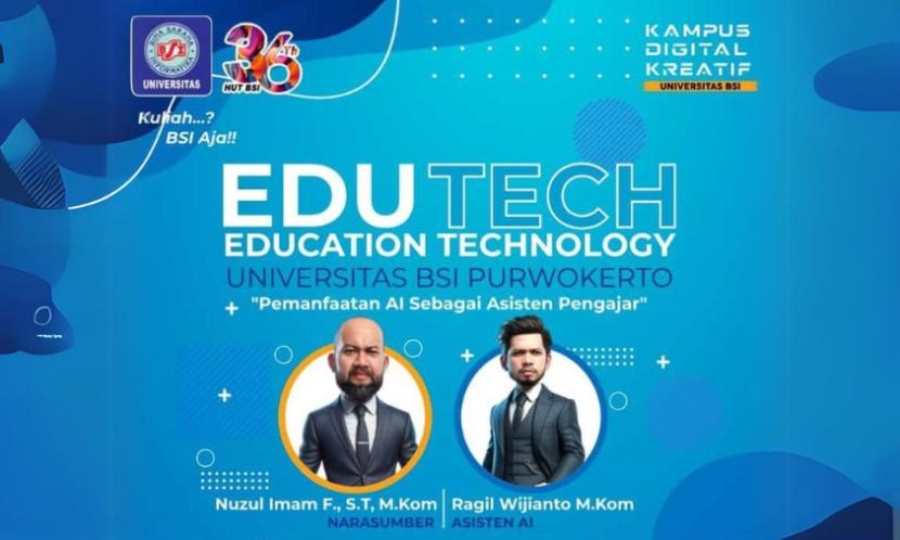 Universitas BSI (Bina Sarana Informatika) kampus Purwokerto akan menggelar workshop Edutech (Education Technology) bertajuk Pemanfaatan AI sebagai Asisten Pengajar.