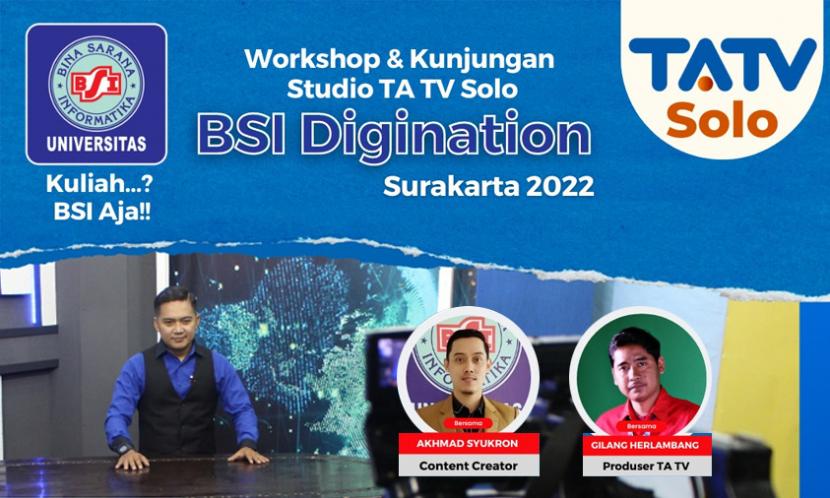Universitas BSI (Bina Sarana Informatika) kampus Solo siap menggelar BSI Digination berupa acara open house, talkshow digital creative dan kunjungan industri.