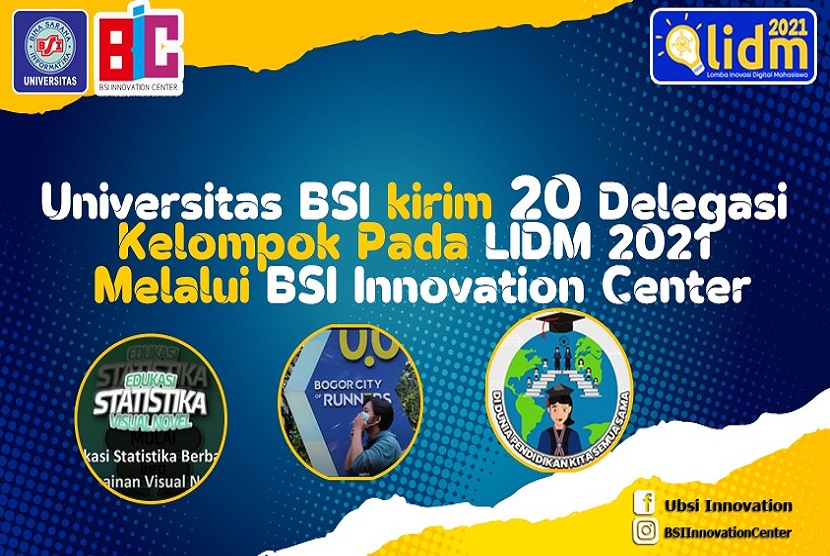 Universitas BSI (Bina Sarana Informatika) melalui BSI Innovation Center (BIC) mengirim 20 kelompok untuk didelegasikan pada LIDM (Lomba Inovasi Digital Mahasiswa)  2021. 