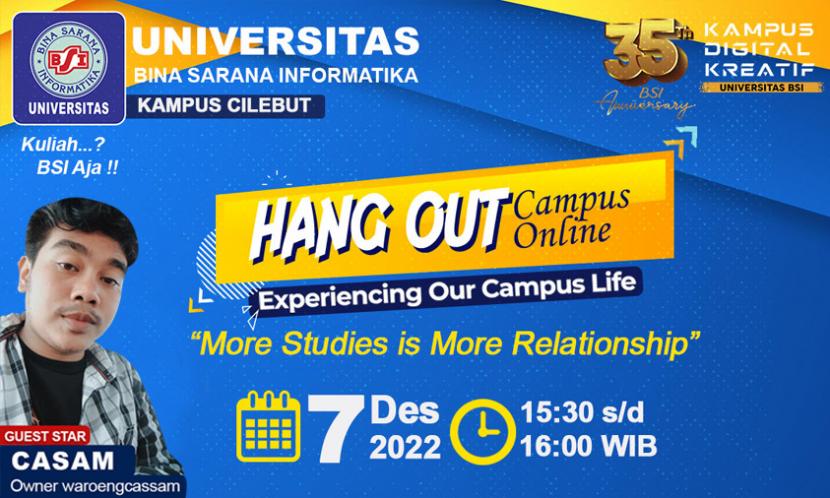 Universitas BSI (Bina Sarana Informatika) melalui Hangout Campus akan mengundang mahasiswa yang akan berbagi tips kuliah sambil bekerja, bahkan juga tips berwirausahanya.