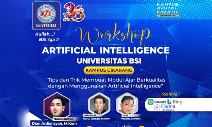 Universitas BSI Cikarang siap gelar workshop Tips & Trik Membuat Modul Ajar Berkualitas dengan Menggunakan Artificial Intelligence.