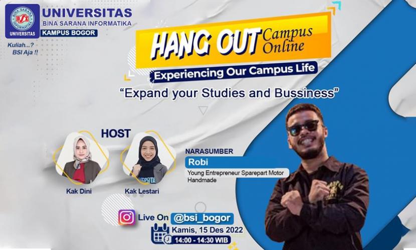 Universitas BSI menggelar Hangout Campus bertajuk Expand Your Studies and Business.