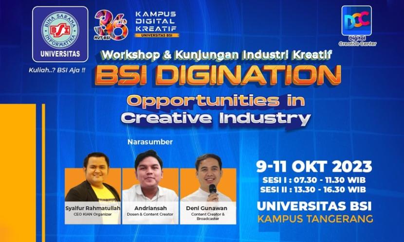 Universitas BSI Tangerang menggelar BSI Digination bertajuk Oppurtunities in Creative Industry.
