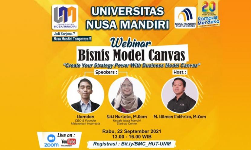 Universitas Nusa Mandiri (UNM)  akan mengadakan  webinar Bisnis Model Canvas, Rabu, 22 September 2021, pukul 13.00-16.00.