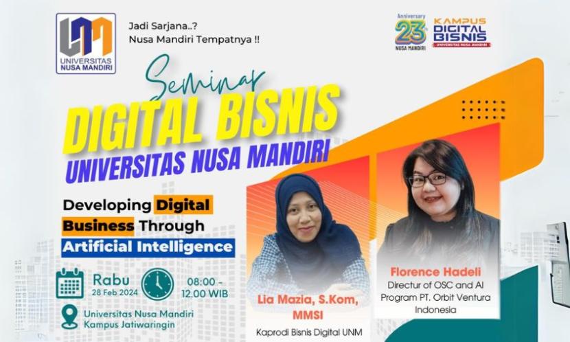  Universitas Nusa Mandiri (UNM) akan menggelar Seminar Digital Bisnis yang bertajuk Developing Digital Business Through Artifical Intelligence (AI) selama dua hari di lokasi yang berbeda 