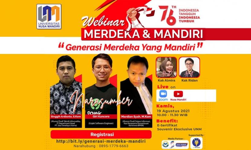 Universitas Nusa Mandiri (UNM) akan menggelar webinar Merdeka & Mandiri bertema Generasi Merdeka Yang Mandiri,  Kamis, 19 Agustus 2021.