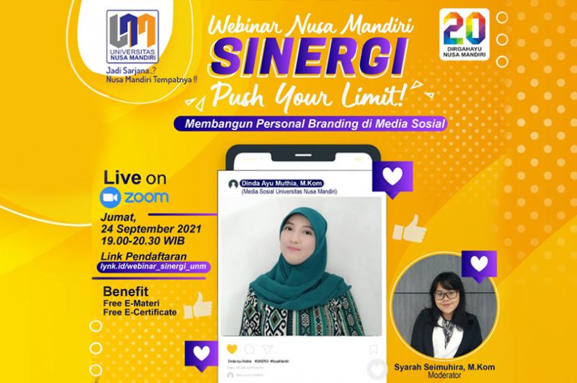 Universitas Nusa Mandiri (UNM) akan menggelar  webinar Sinergi dengan tema Membangun Personal Branding di Media Sosial, Jumat, 24 September 2021.