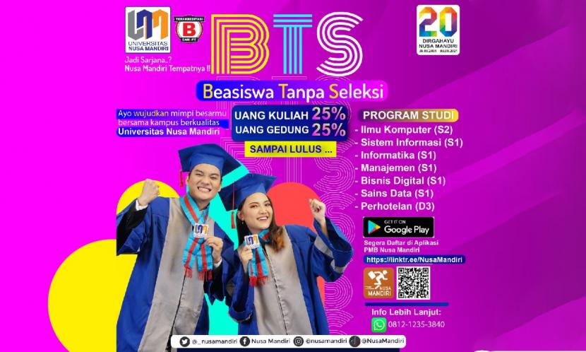 Universitas Nusa Mandiri (UNM) menyediakan BTS (Beasiswa Tanpa Seleksi).