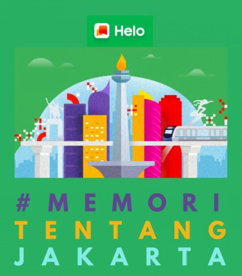 Untuk cari informasi dan inspirasi seputar HUT DKI Jakarta, bisa intip tagar #MemoriTentangJakarta pada aplikasi Helo
