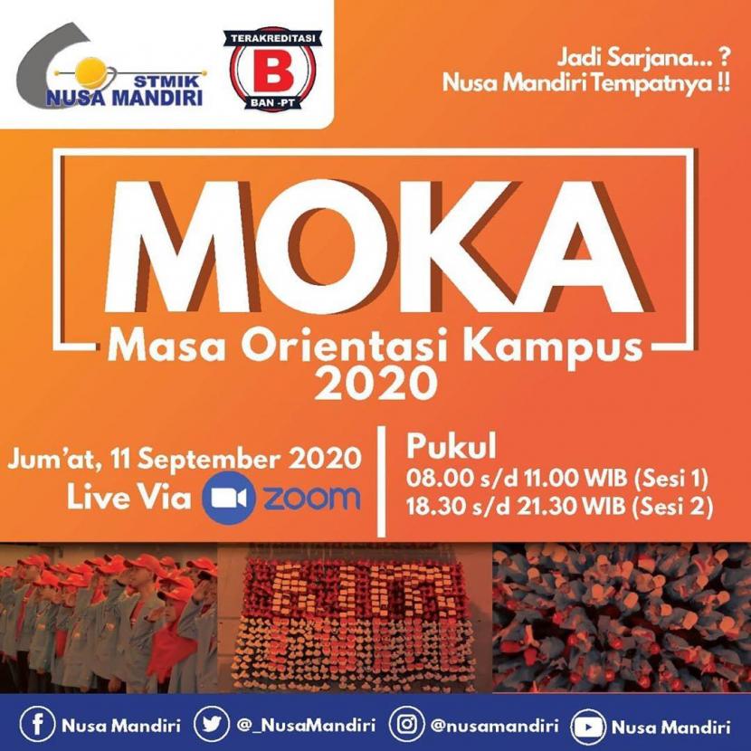 Untuk menyambut mahasiswa  baru, STMIK Nusa Mandiri akan mengadakan Masa Orientasi Kampus (MOKA) secara daring, 11 September 2020. 