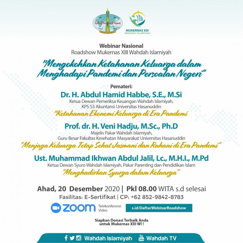 Wahdah Islamiyah akan menyelenggarakan seminar lewat aplikasi Zoom atau webinar nasional yang merupakan rangkaian sebelum pelaksanaan Musyawarah Kerja Nasional ke-13 DPP Wahdah Islamiyah, pada Ahad (20/12).