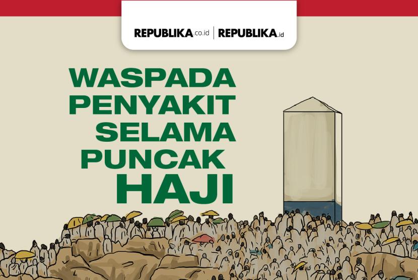 Waspada Penyakit Selama Puncak Haji