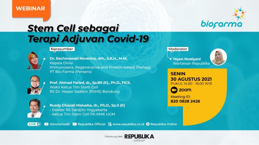 Webinar Stem Cell Sebagai Terapi Adjuvan Covid-19 yang diselenggarakan Republika pada Senin (30/8).