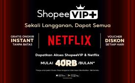 ShopeeVIP- Hadirkan Pengalaman ‘Sekali Langganan, Dapat Semua’, Semakin Lengkap dengan Akses Netflix.
