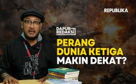 Dapur Redaksi Edisi Perang Dunia III