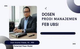 Irwin Ananta Vidada, Dosen Program Studi Manajemen, Universitas Bina Sarana Informatika (UBSI)