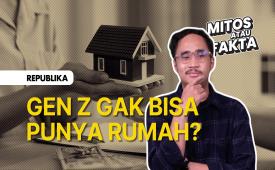 Katanya Gen Z mustahil punya rumah, Tapi benarkah.