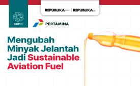 Mengubah Minyak Jelantah Jadi Sustainable Aviation Fuel.