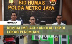Polisi Kembali Olah TKP Penemuan Mayat Diplomat Muda: Cari CCTV