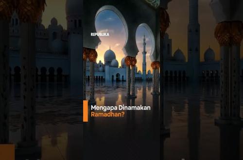 Mengapa Dinamakan Ramadhan