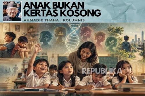 Anak Bukan Kertas Kosong