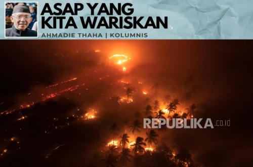 Asap yang Kita Wariskan