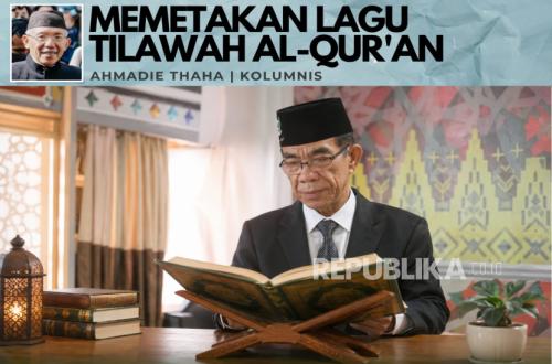 Memetakan Lagu Tilawah Al-Qur'an