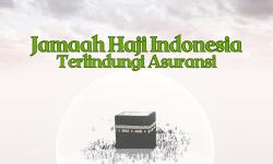 Jamaah Haji Indonesia Terlindungsi Asuransi Jiwa dan Kecelakaan