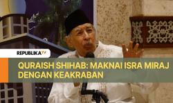 Quraish Shihab: Maknai Isra Miraj dengan Keakraban di Tengah Masyarakat