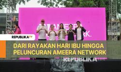 Jakarta Mother's Day 2024, Rayakan Hari Ibu Hingga Peluncuruan Ameera Network