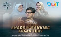 In Picture: Duit Eps 13: Shadow Banking, <em>Apaan Tuh?</em>